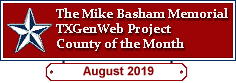 The Mike Basham Memorial TXGenWeb Project County of the Month