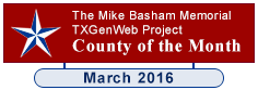 County of the Month, March 2016, TXGenWeb